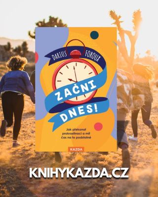 Začni dnes - Darius Foroux 💯 Zítřek nikdy nepřijde. Pokud chcete něco změnit, musíte začít právě dnes. Taky už máte dost...