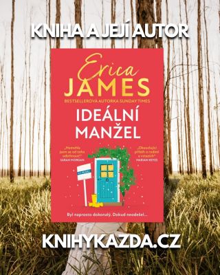 📚 Kniha a její autorka Silný příběh o lásce, zradě a nových začátcích. Ideální manžel od Ericy James ukazuje, že i když se...